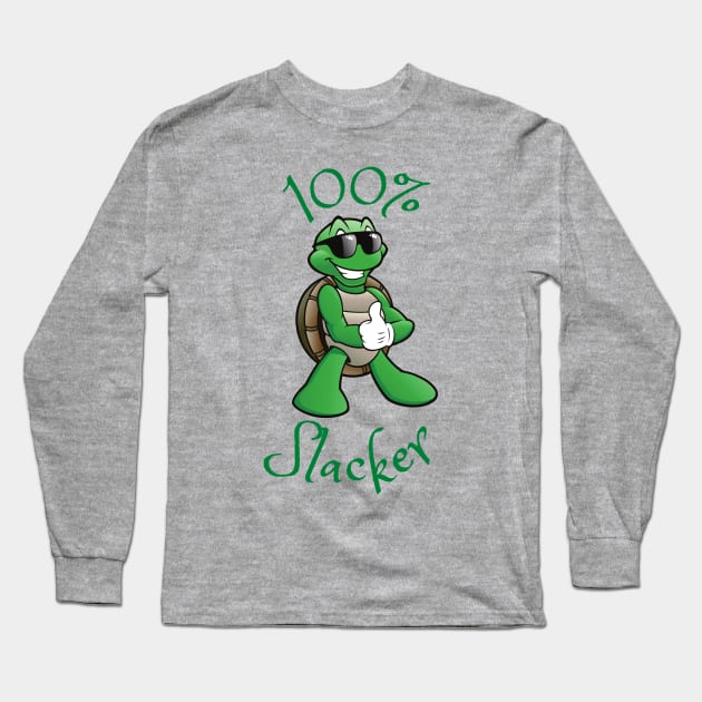 100% Slacker Long Sleeve T-Shirt by Rickido